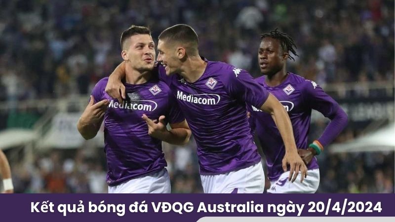 Kết quả bóng đá VĐQG Australia ngày 20/4/2024