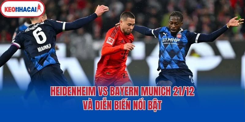 heidenheim vs bayern munich 21 12 va dien bien noi bat heidenheim vsHeidenheim Vs Bayern Munich 21/12 và diễn biến nổi bật bayern munich 21 12 va dien bien noi bat